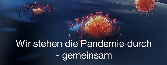 Wir stehen die Pandemie durch  - gemeinsam