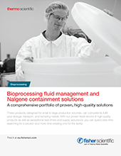 Bioprocessing Fluid Management and Nalgene Containment Solutions